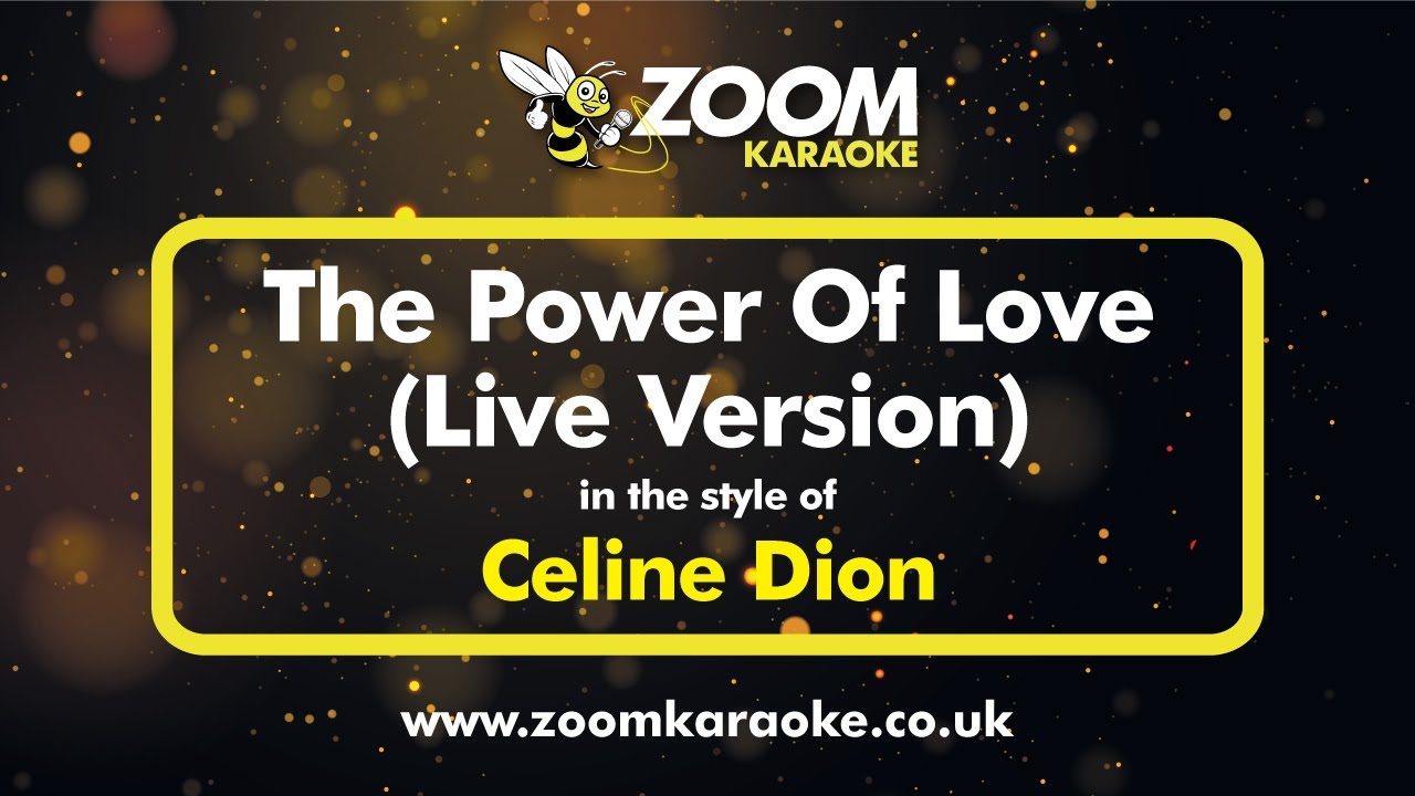 Celine Dion - The Power Of Love (Live Version) - Karaoke Version from Zoom Karaoke