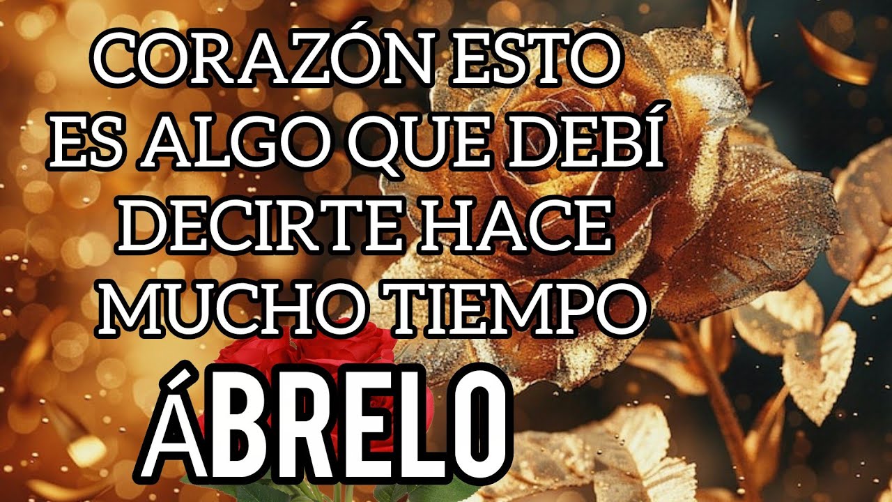 CORAZÓN ESTO ES ALGO QUE DEBÍ DECIRTE HACE MUCHO TIEMPO por faVOR ESCUCHALO BB