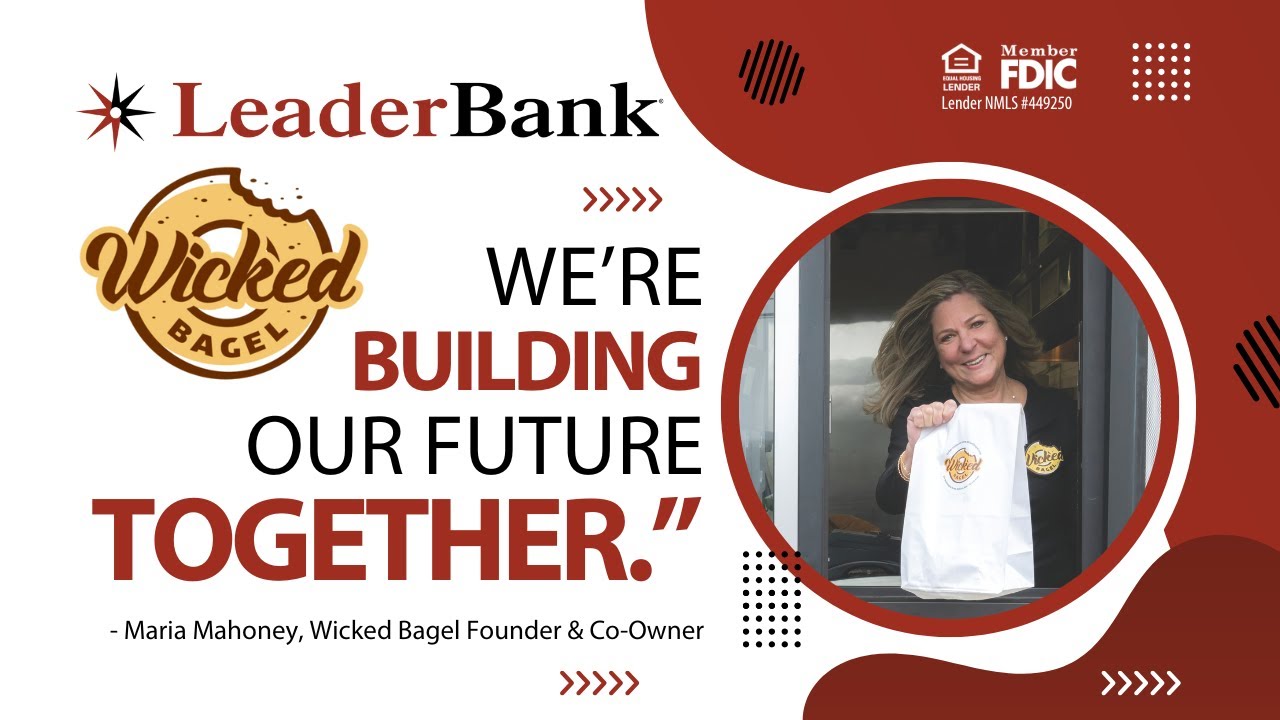 Find Your Future at Leader Bank | Wicked Bagel Success Story