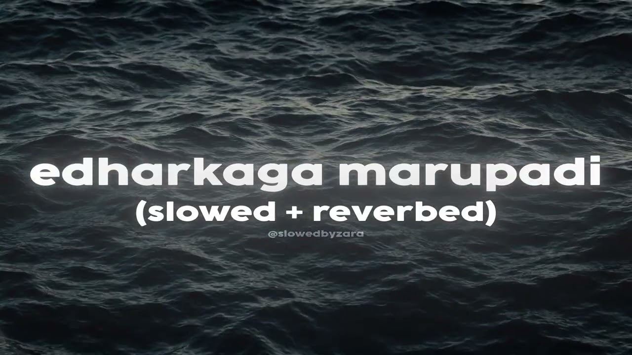 edharkaga marupadi (male version) - slowed + reverb