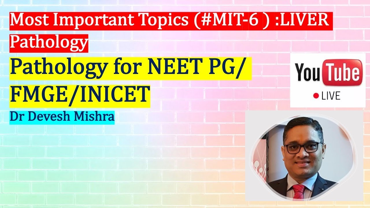 Наиболее важные темы (#MIT-6): Патология печени для NEET PG/FMGE/INICET, доктор Девеш Мишра