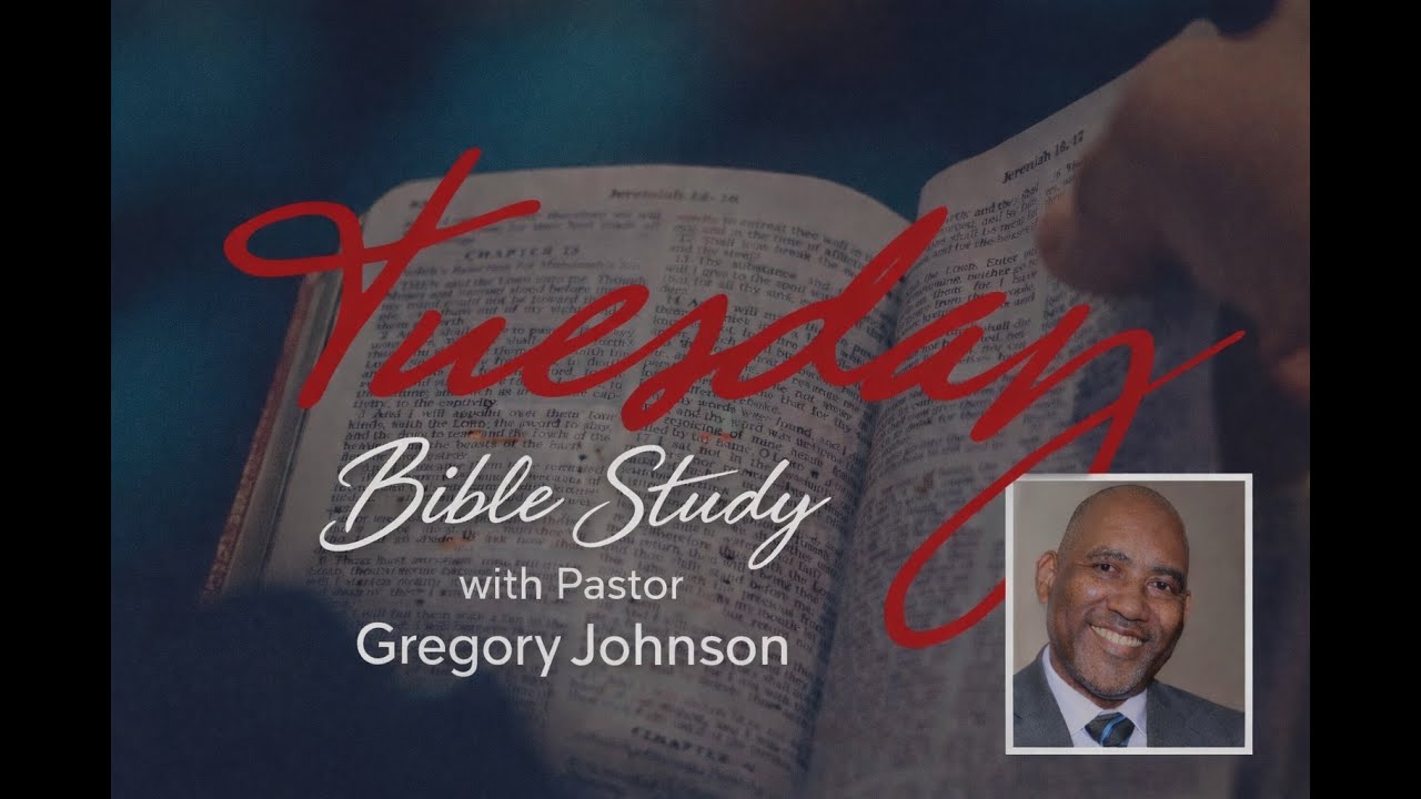 Tuesday Morning Bible study with Pastor Gregory Johnson