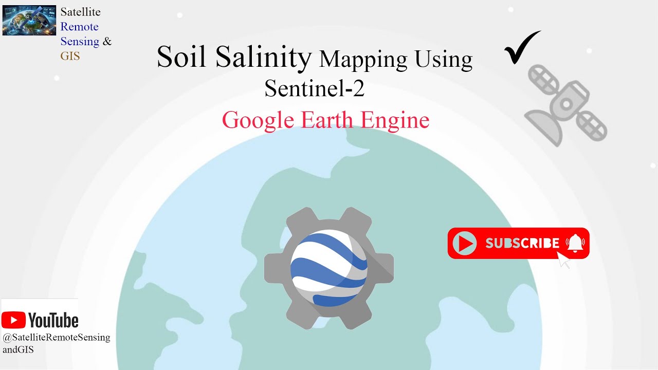 Soil Salinity Estimation Using Sentinel-2 in Google Earth Engine