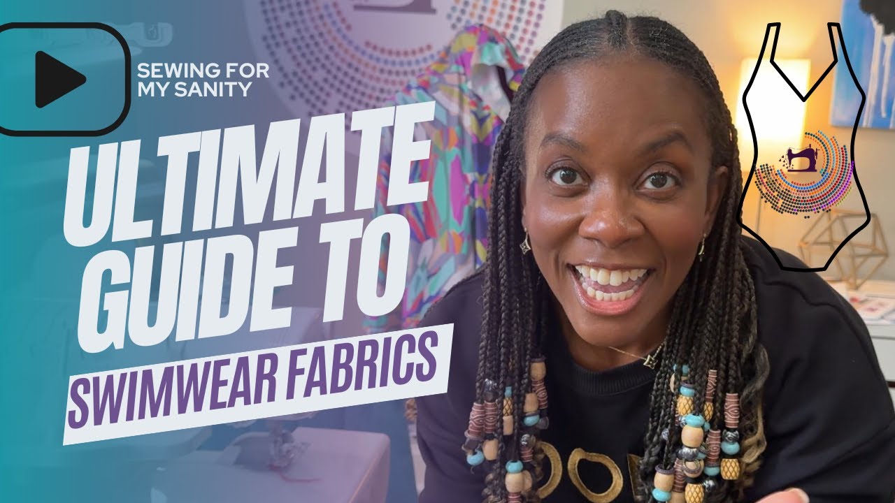 Ultimate Guide to Swimwear Fabrics & Notions