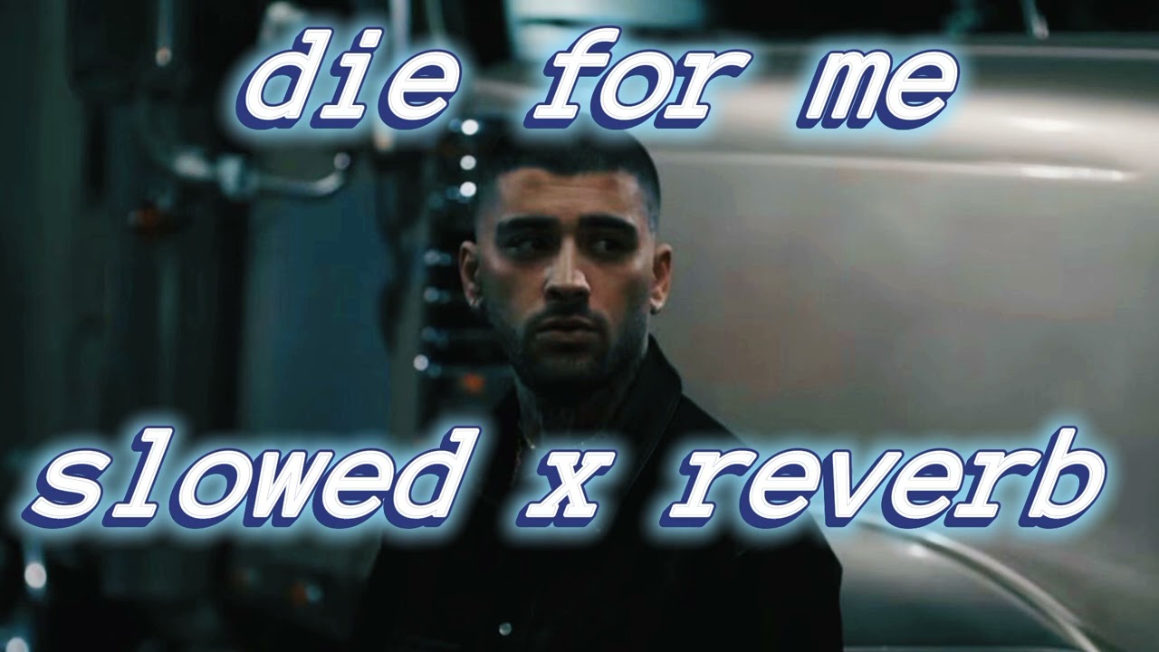 ZAYN - Die For Me (slowed to perfection + reverb) 