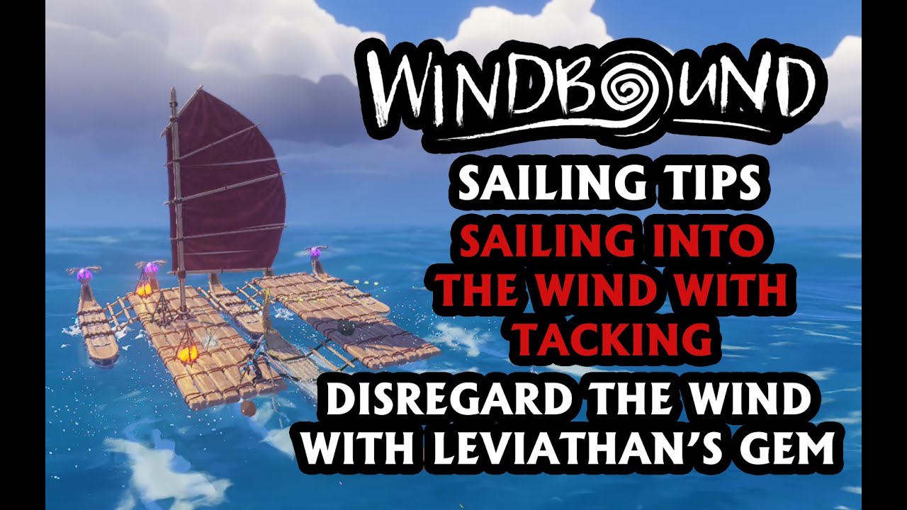 Windbound Sailing Tips and Tricks