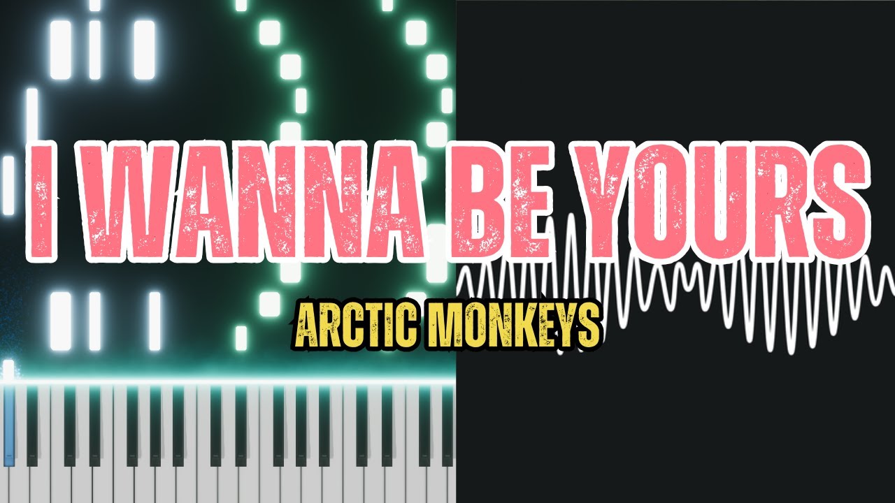 Arctic Monkeys - I Wanna Be Yours | Piano Tutorial