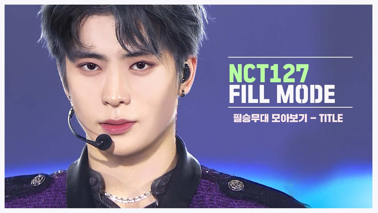 [NCT127] Ay-yo💚 칠푸딩 모여라아아~~! 127 DAY & Come Back 기념✨ TItle stage 모음🥹🫶 | 필승무대 모아보기 FILL MODE | KBS 방송