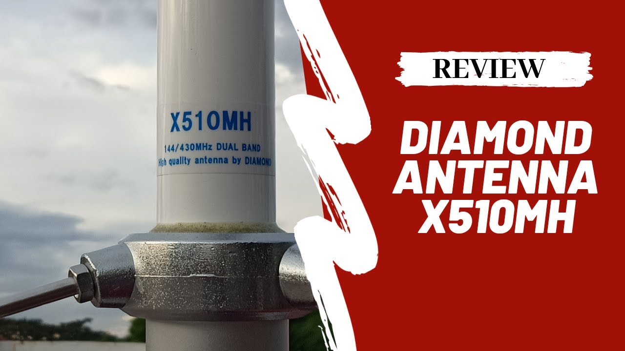 Diamond Antenna X510MH Review