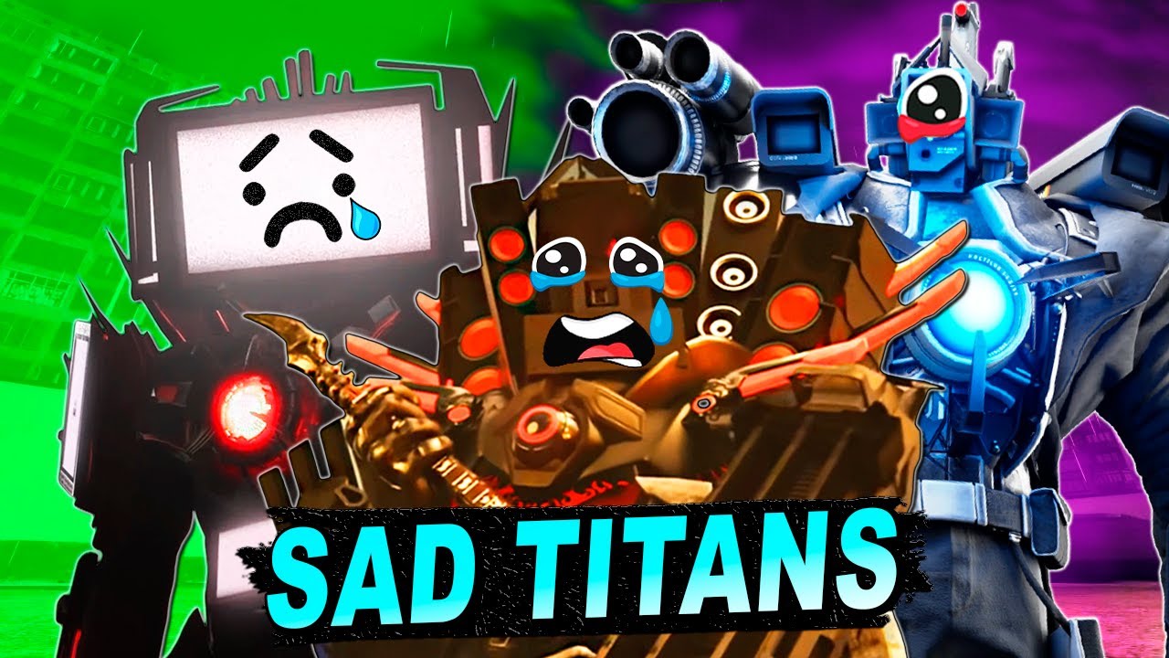 SAD TITAN TRIO SONG - Tv man X Speakerman X Cameraman (Skibidi Toilet)
