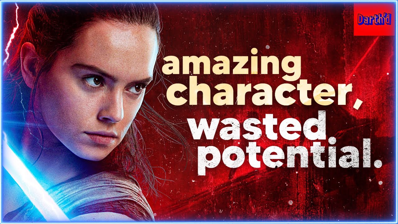 Rey: The Most Wasted Character in Film History | Star Wars Video Essay