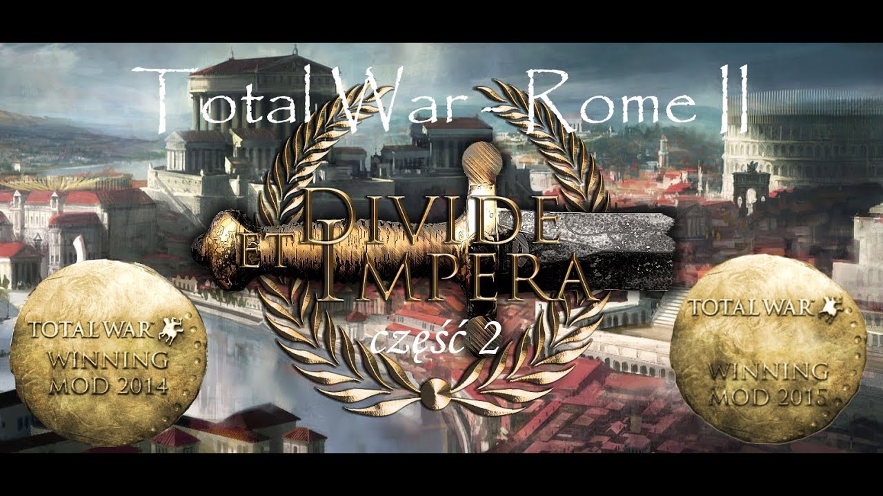 Total War Rome II - Divide et Impera, Rzym (PL) cz. 2.