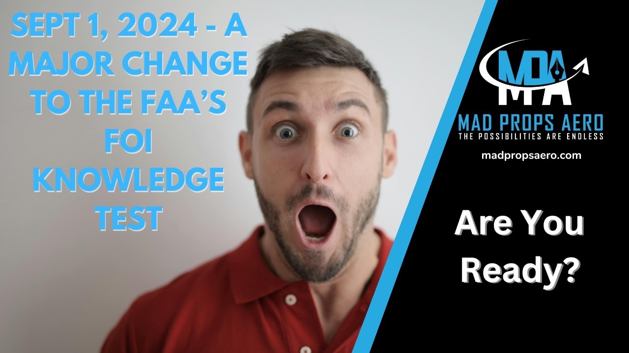 Major change to the FAA FOI Knowledge Test - September 1, 2024