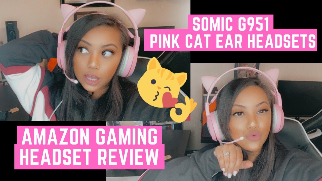 Vlog #19: Amazon Product Review - SOMIC G951 Pink Cat Ear Gaming Headset