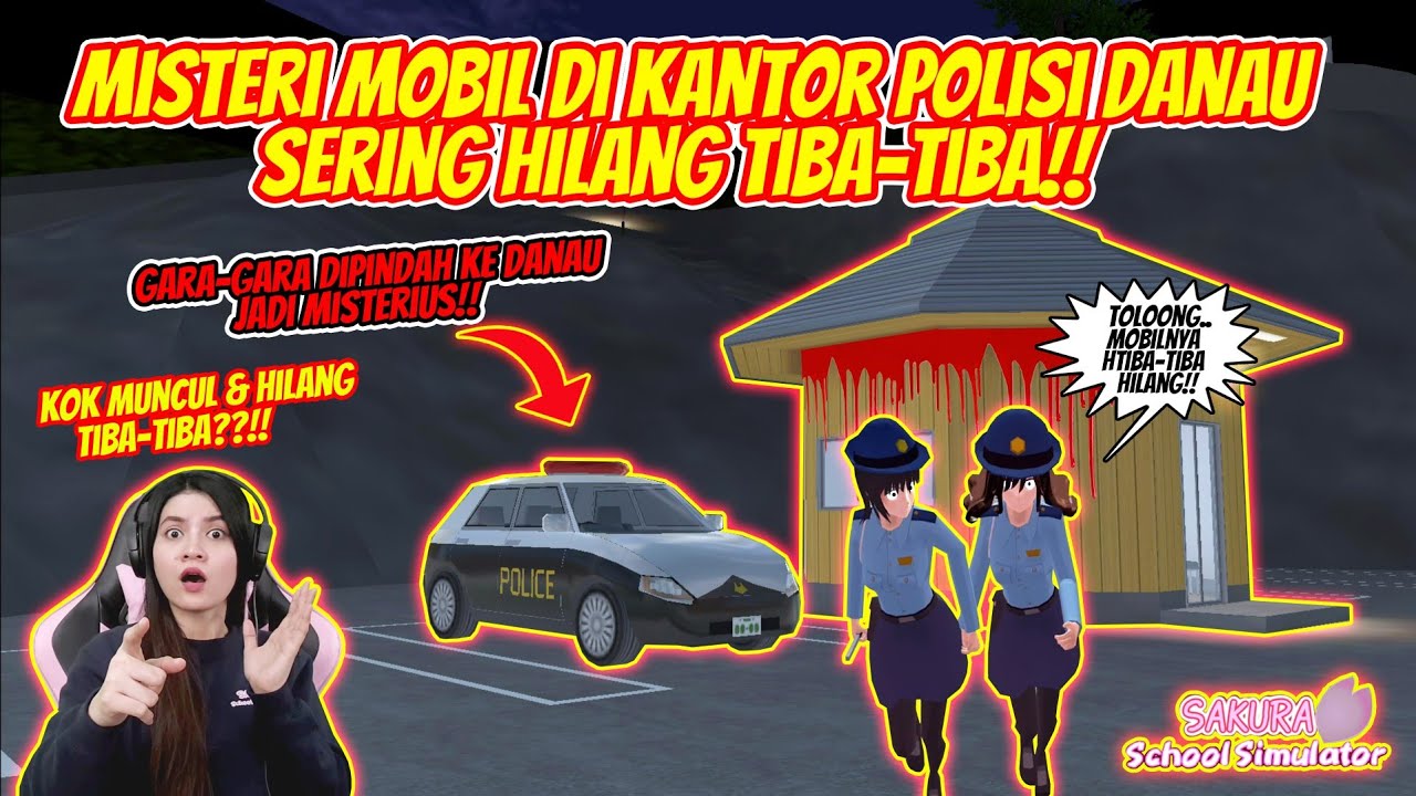 MOBIL POLISI MISTERIUS DI KANTOR POLISI DANAU!! HORORR BANGET!! SAKURA SCHOOL SIMULATOR - PART 278