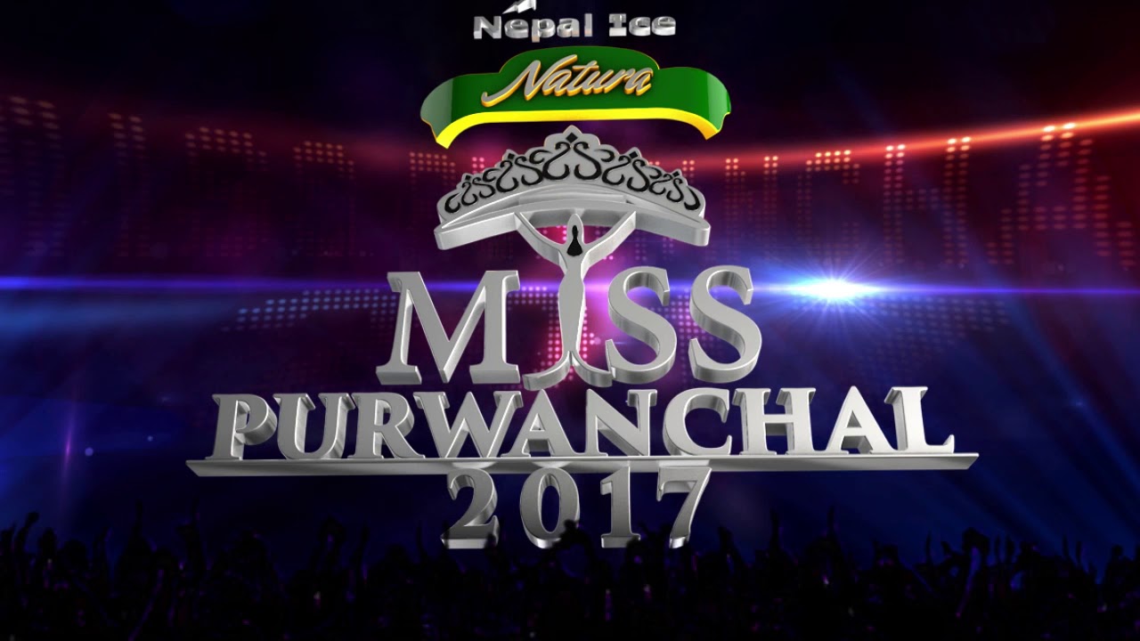 Nepalice Natura Miss Purwanchal 2017 Promo