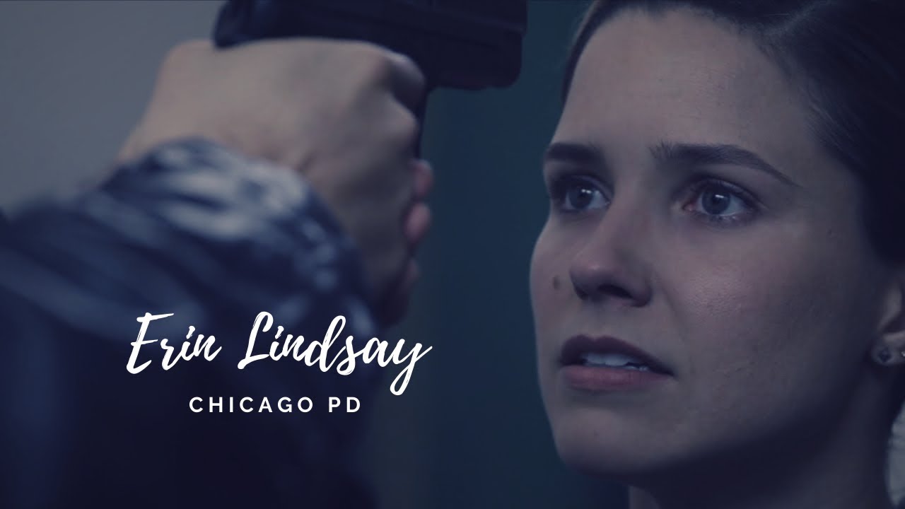 Erin Lindsay || Chicago PD