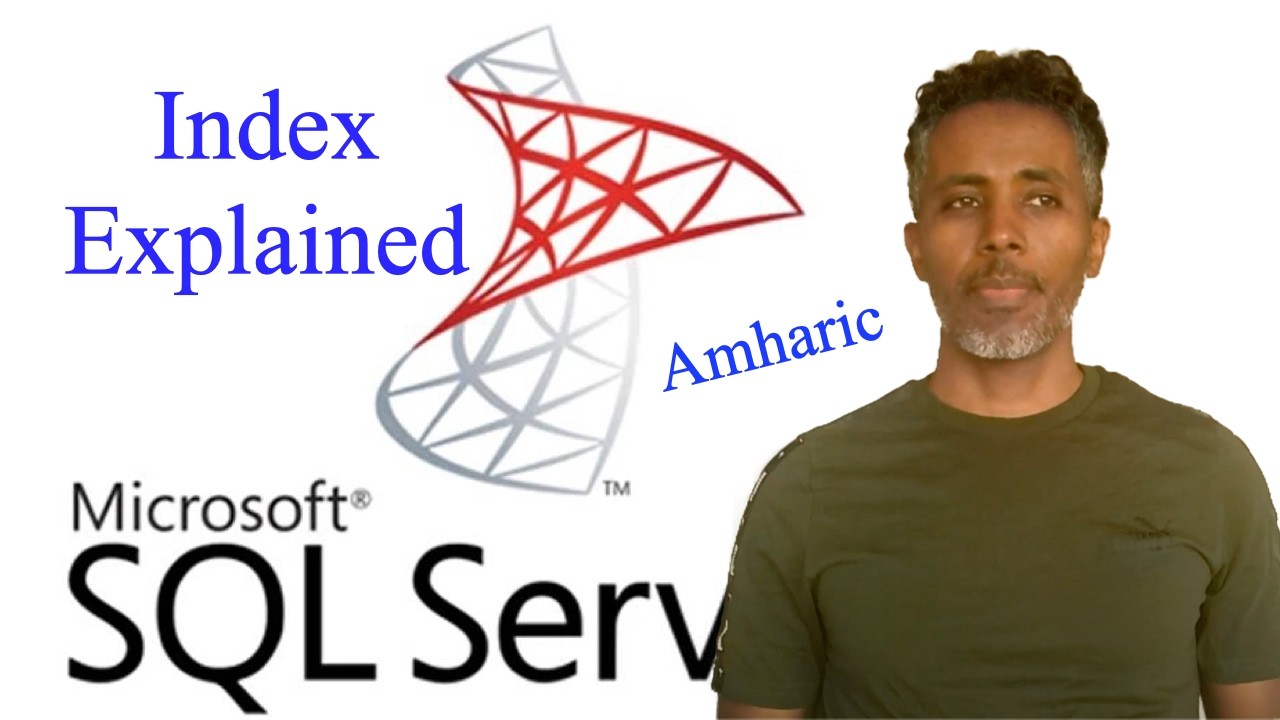 Master Table Indexes in SQL Server | Amharic Tutorial for Beginners (Part 16)