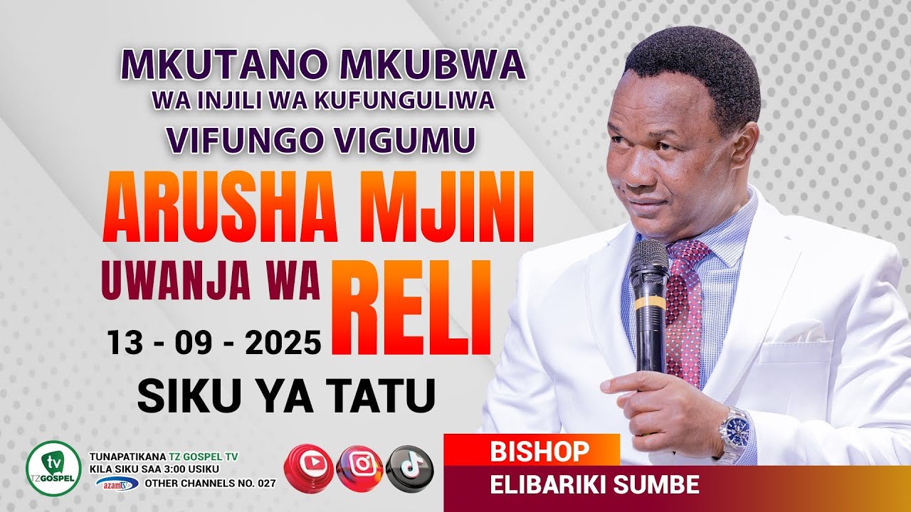 🔴LIVE | MKUTANO WA INJILI JIJINI ARUSHA | UWANJA WA RELI | SIKU YA TATU | 13 SEP 2025