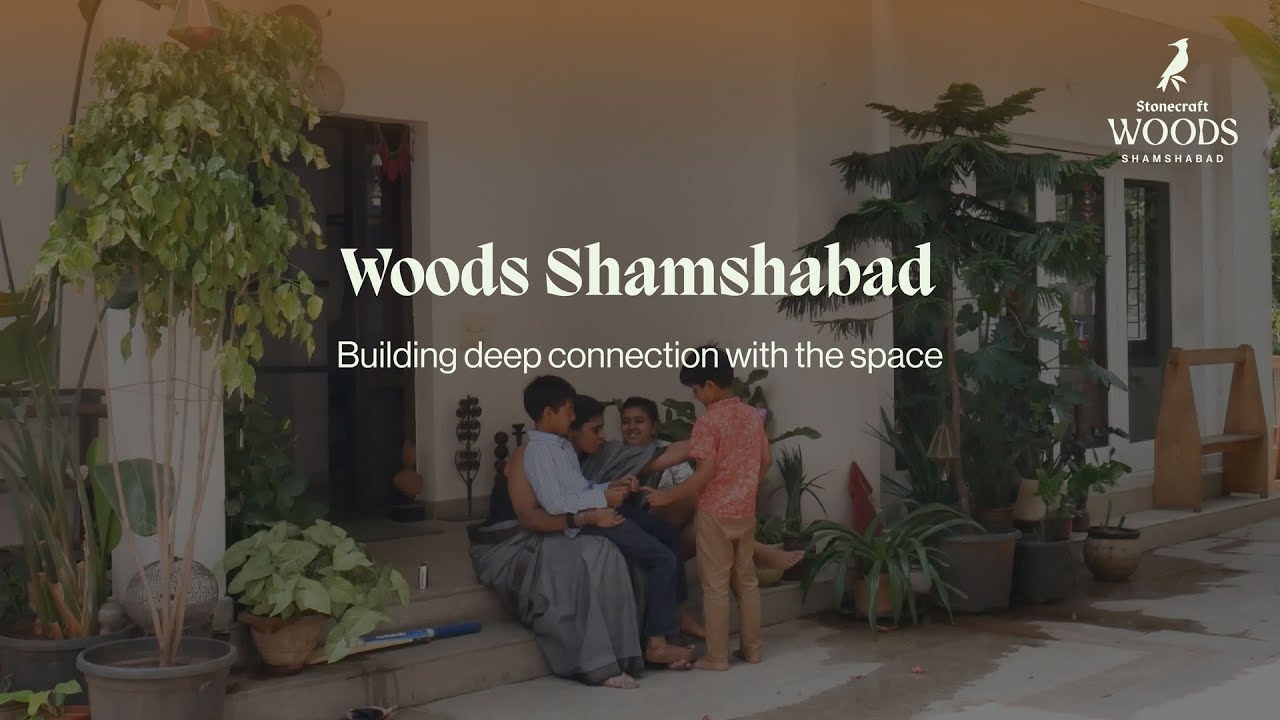Woods Shamshabad: A Home for Tomorrow’s Memories!