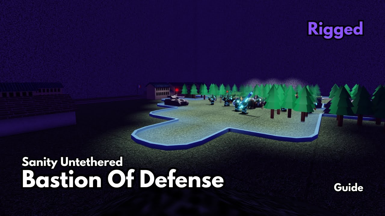 A Guide Through Bastion Of Defense | Rigged | Sanity Untethered | Noobs In Combat 5.7.9