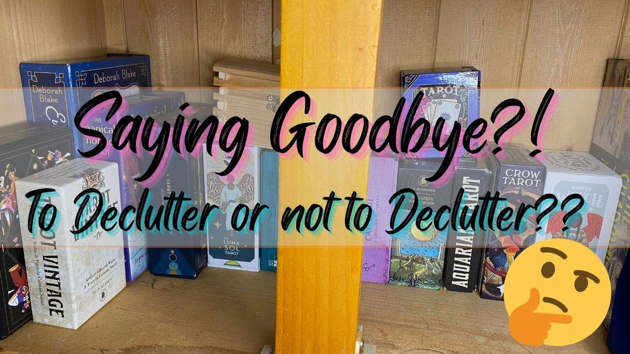 Time to say goodbye? | To declutter or not to declutter??