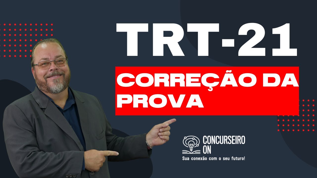 Correção da prova do TRT-21 (Rio Grande do Norte) para Técnico Judiciário ou Analista
