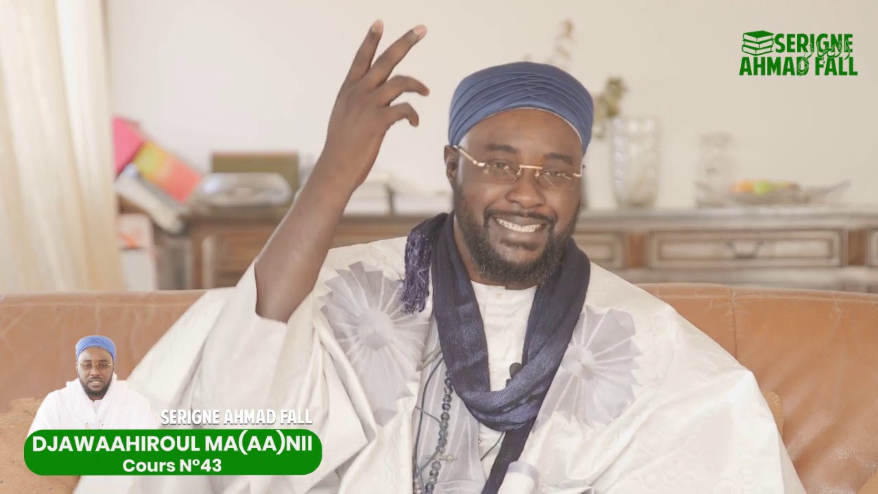 DjawaaHiroul Ma(aa)nii - Cours N°43 par Serigne Ahmad Fall