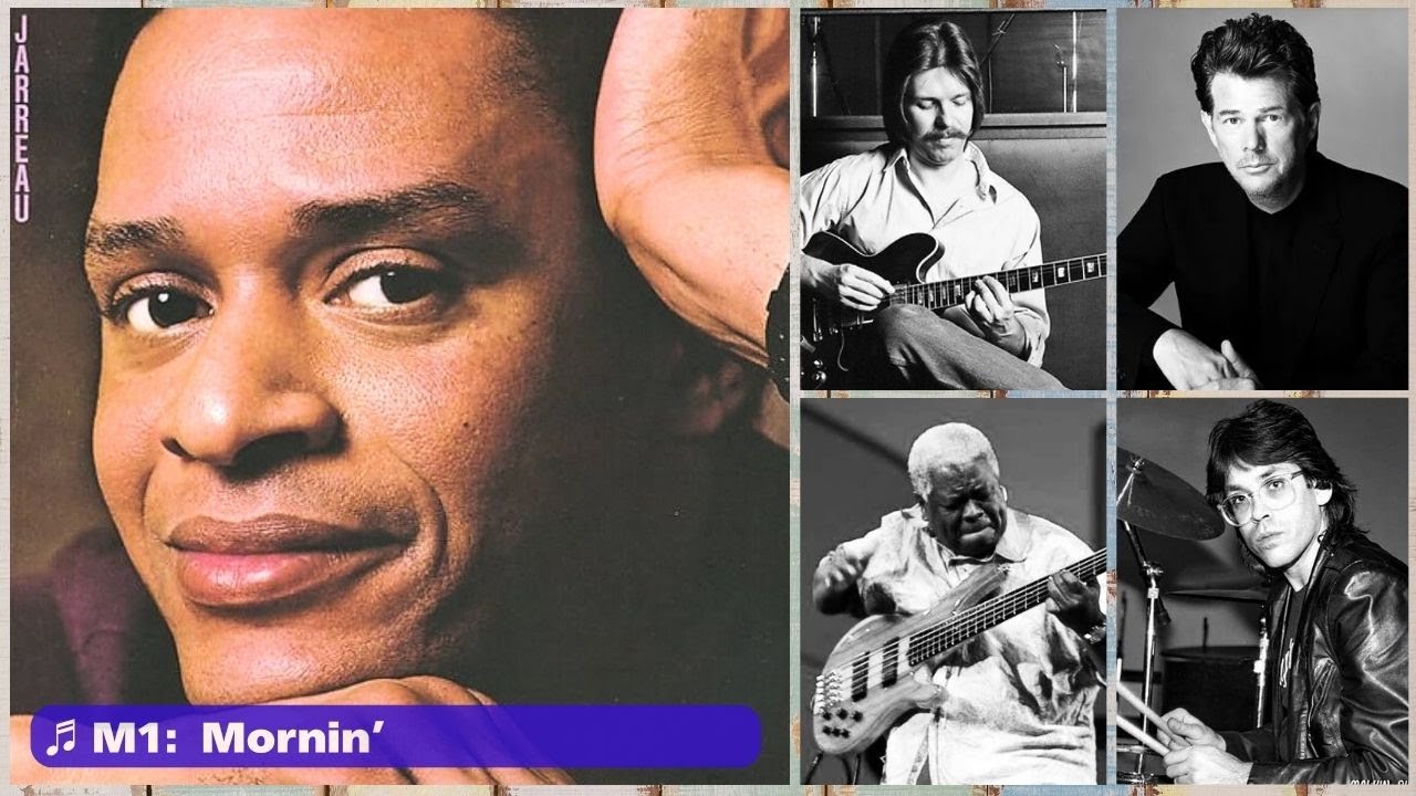 Al Jarreau - Mornin', feat. Jeff Porcaro, David Foster and Jay Graydon.