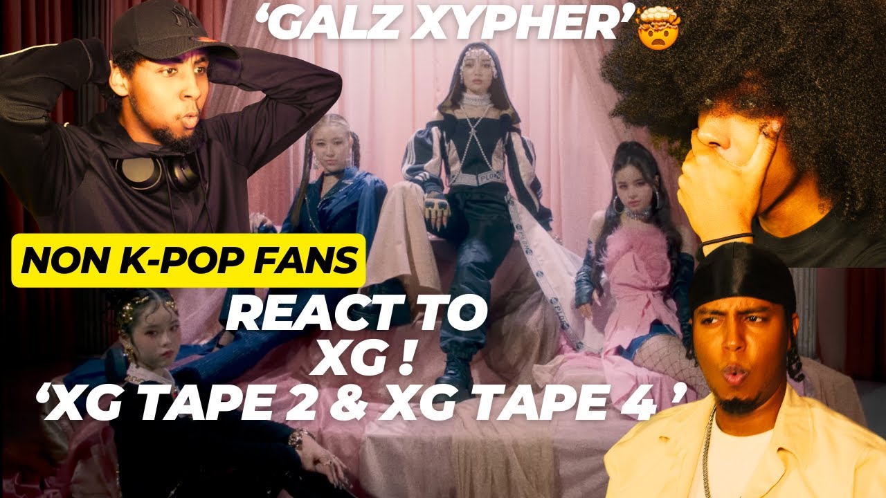 NON K-POP FANS REACT TO- 'XG TAPE 2 & XG TAPE 4
