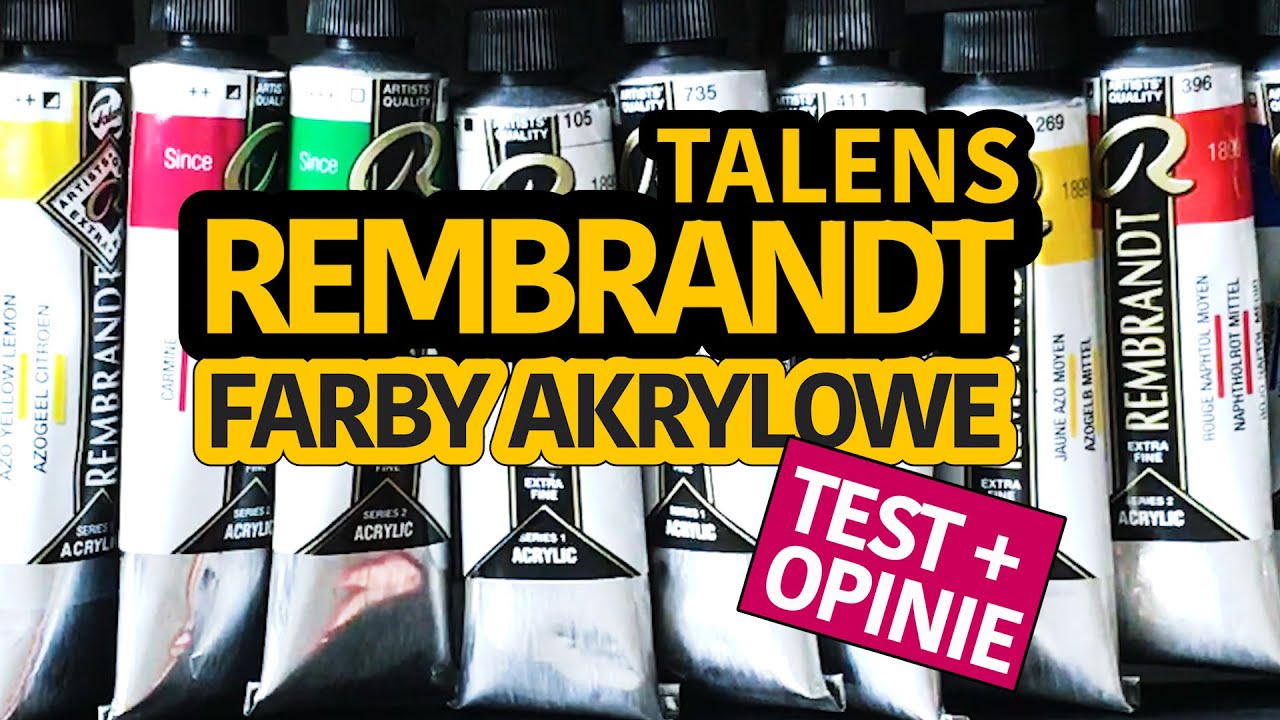 💎 Farby akrylowe Talens REMBRANDT 💎 TEST i OPINIE