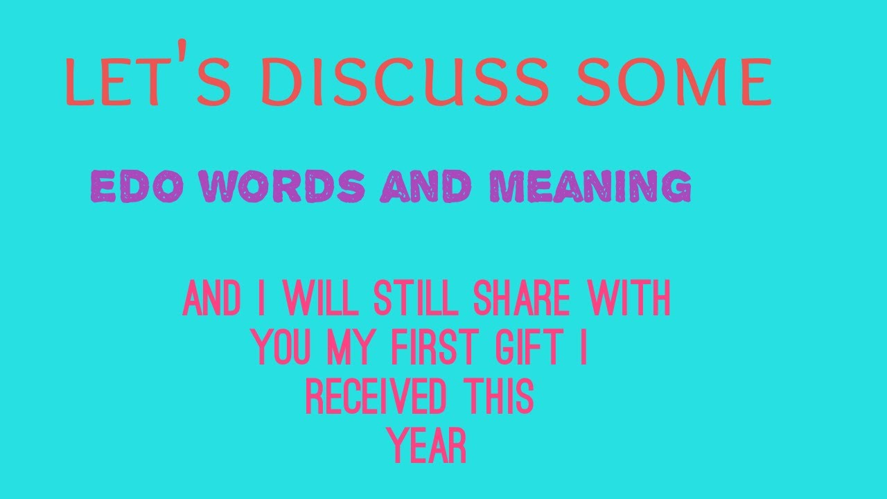 Let's discuss about some Edo words