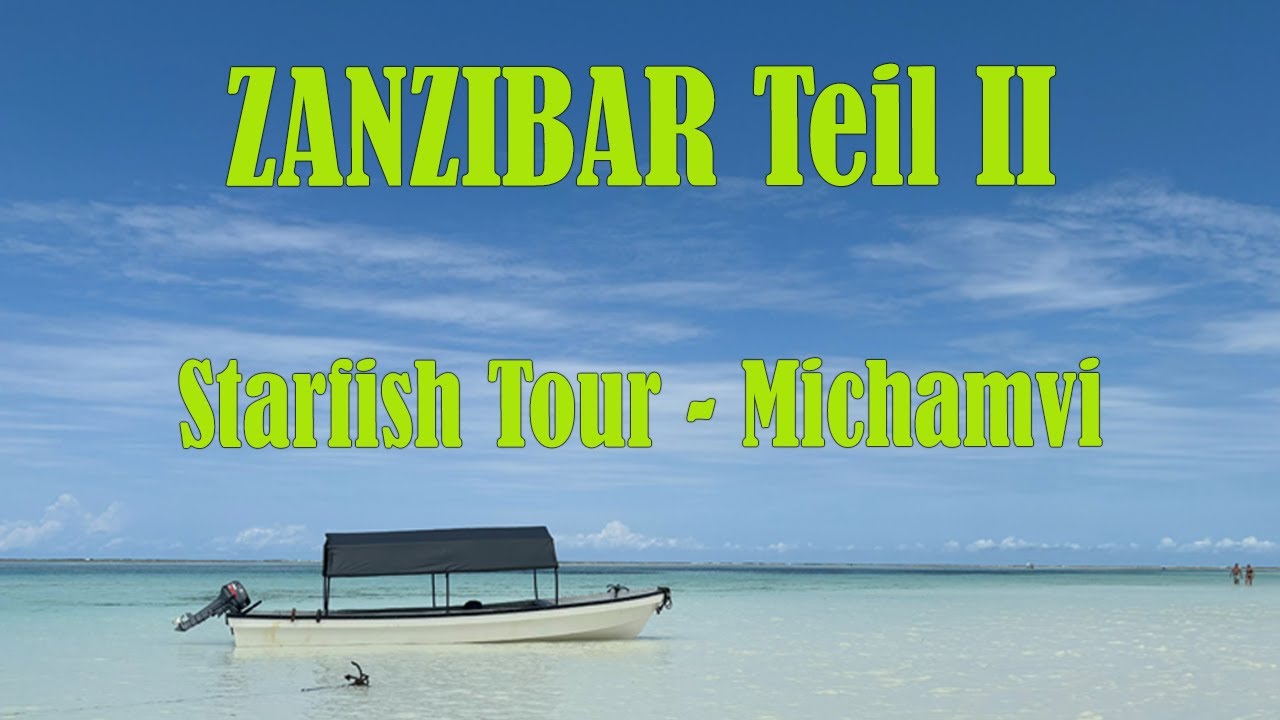 Zanzibar Teil II Starfish Tour