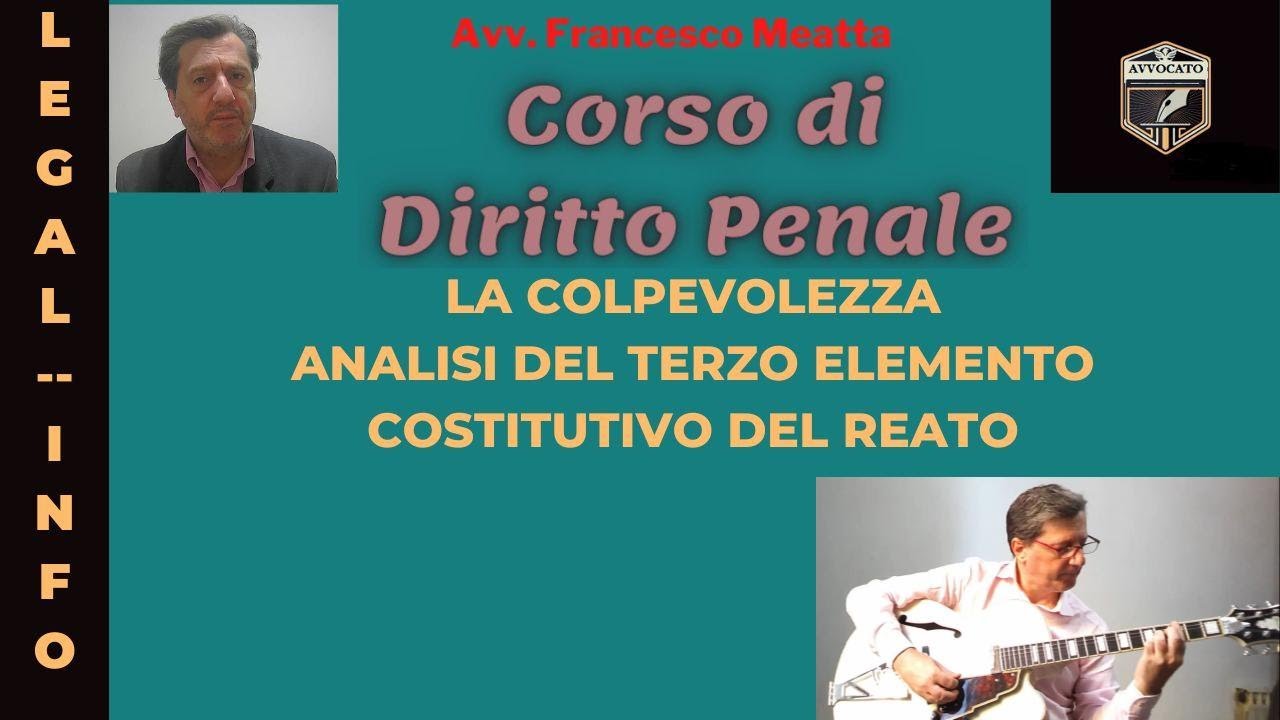 Colpevolezza: terzo elemento del reato - Lezione diritto penale n.31