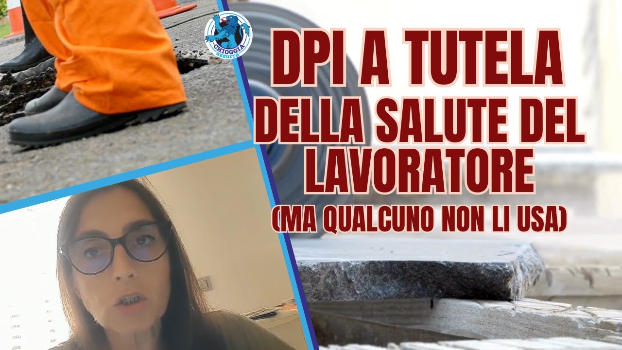 L&rsquo;UTILIZZO DEI DPI &Egrave; UN OBBLIGO A TUTELA DELLA SALUTE DEL LAVORATORE
