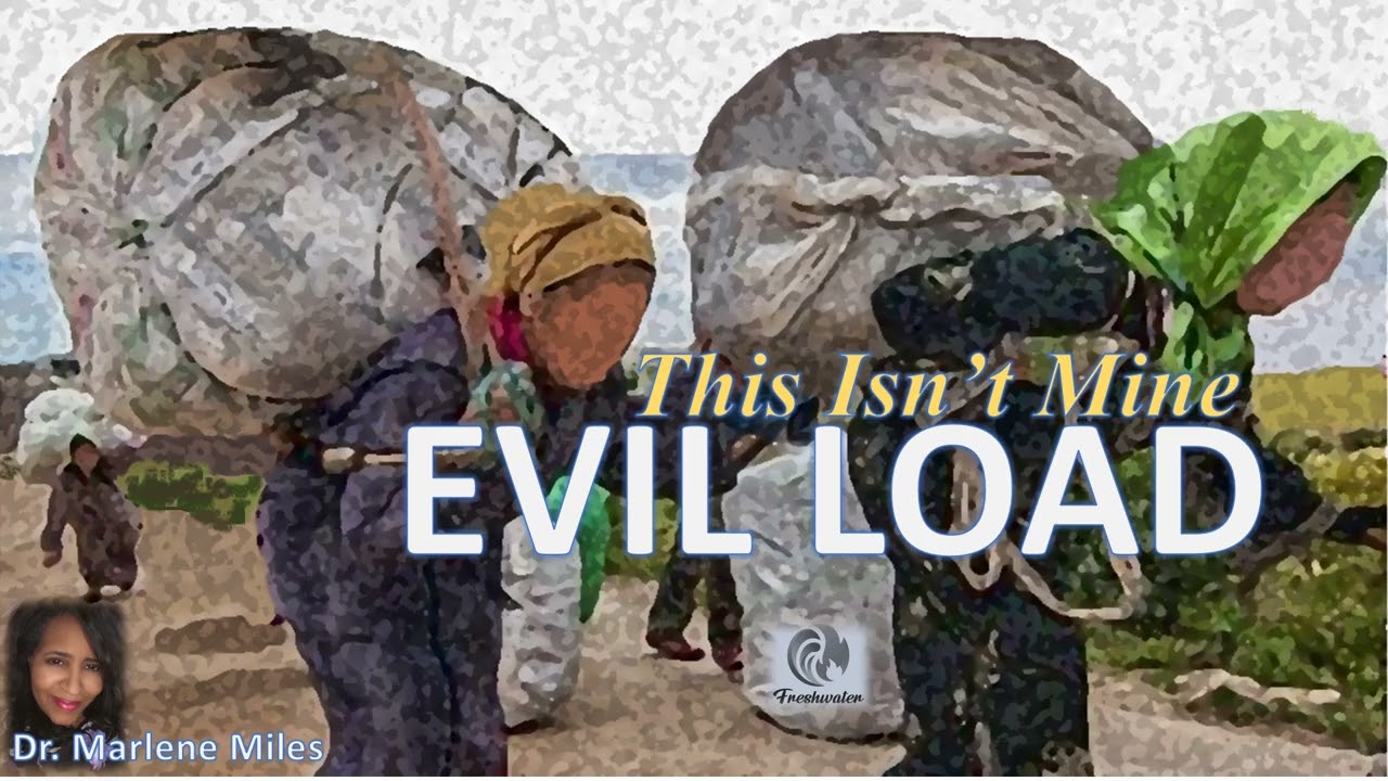 Evil Load, This Isn't Mine, (Includes Deliverance from Evil Load Warfare Prayer )