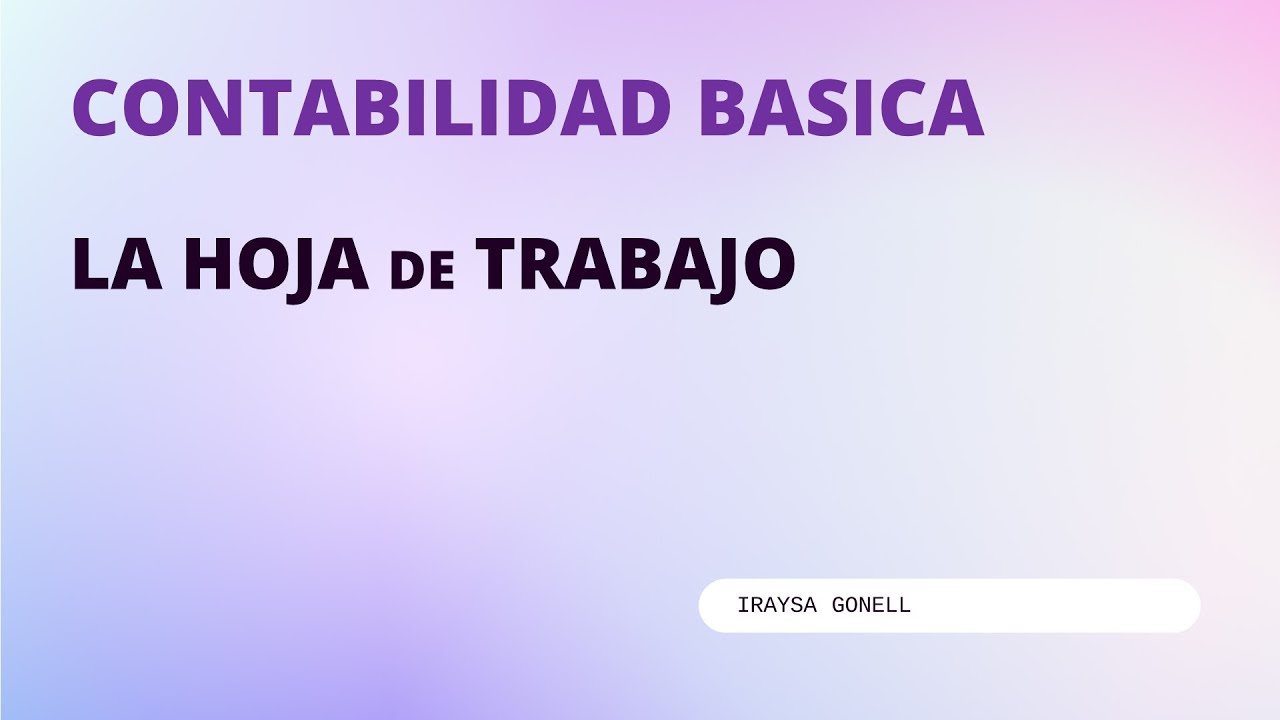 LA HOJA DE TRABAJO PASO A PASO