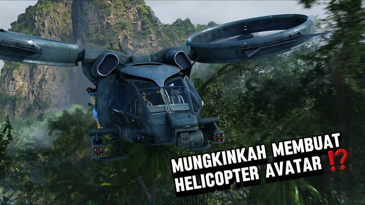 Helikopter Avatar Apakah Mungkin Dibuat .? | Scorpion Gunship Helicopter Avatar
