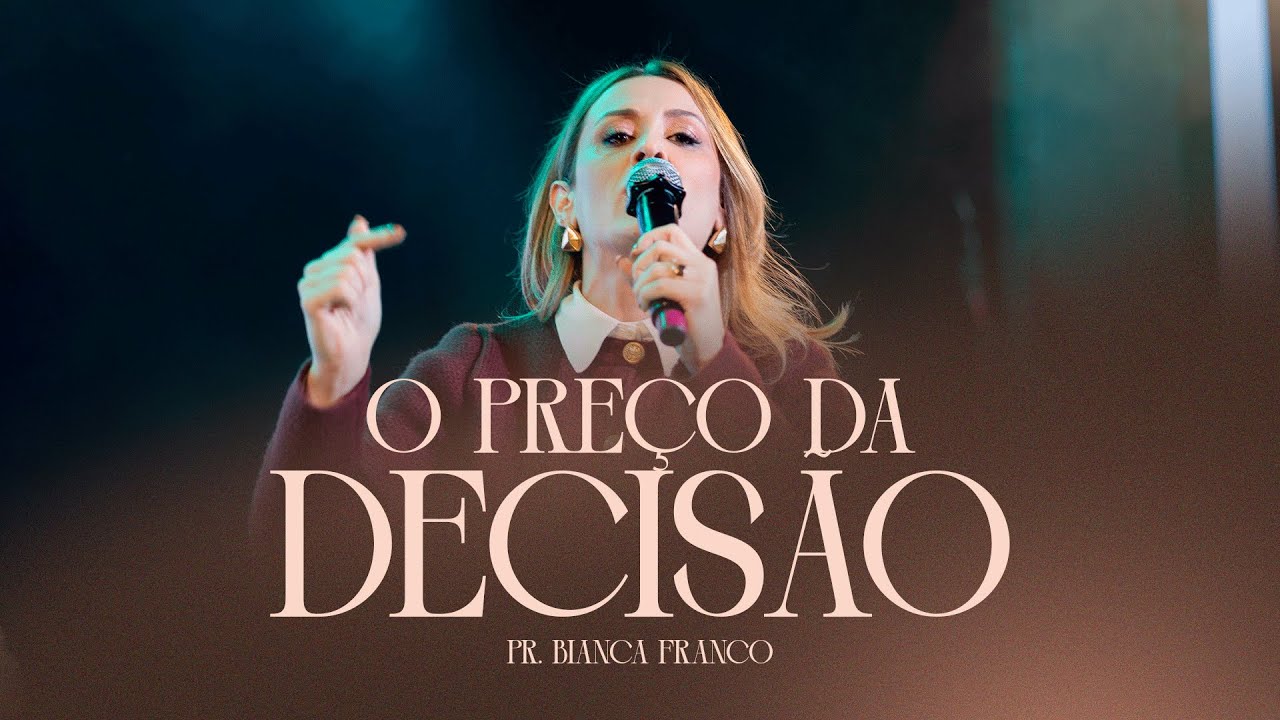 FRUTOS DA OBEDI&Ecirc;NCIA X PRE&Ccedil;O DA DECIS&Atilde;O - PR. BIANCA FRANCO