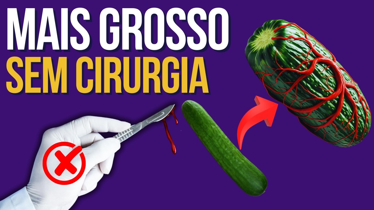 COMO ENGROSSAR O P&Ecirc;NIS NATURALMENTE!