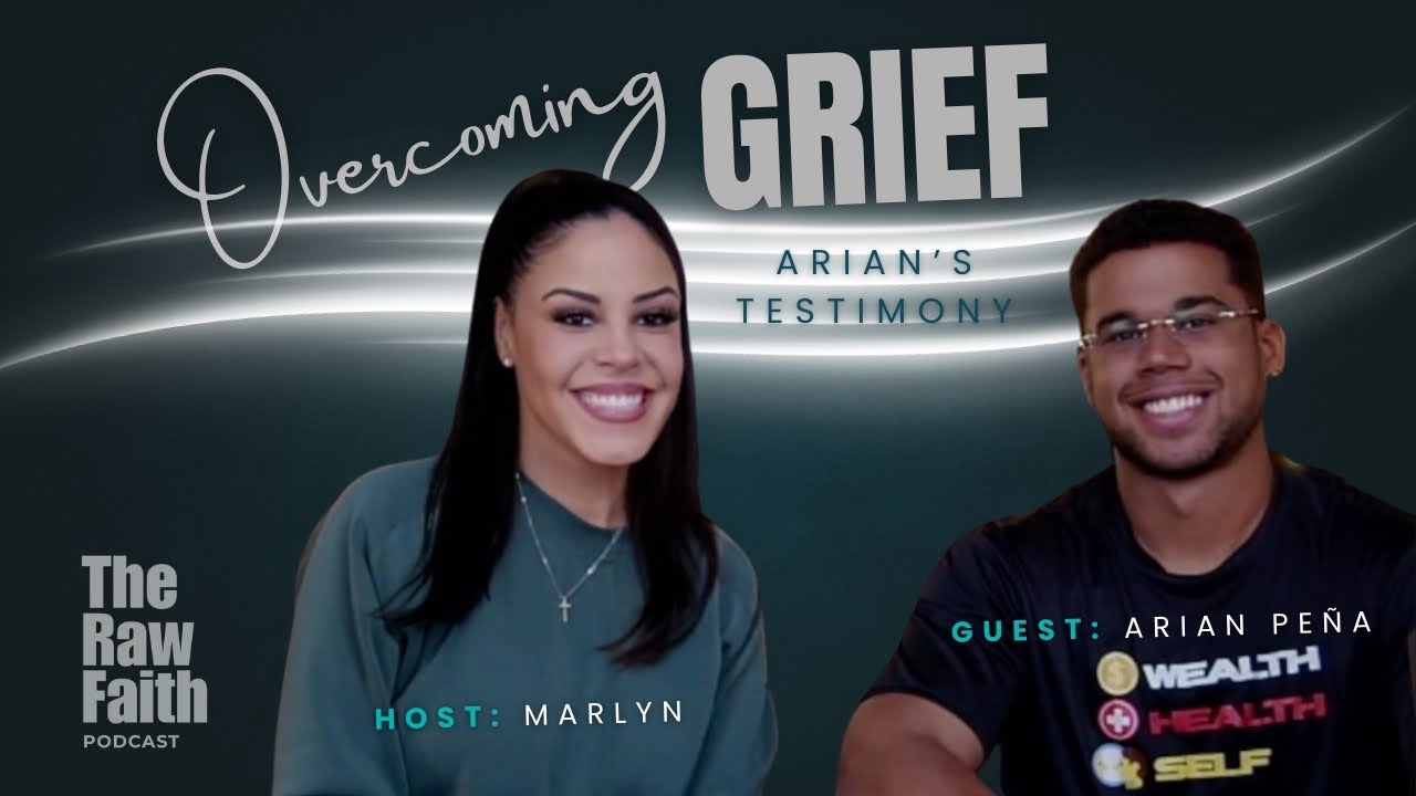 Overcoming Grief: Arian's Testimony