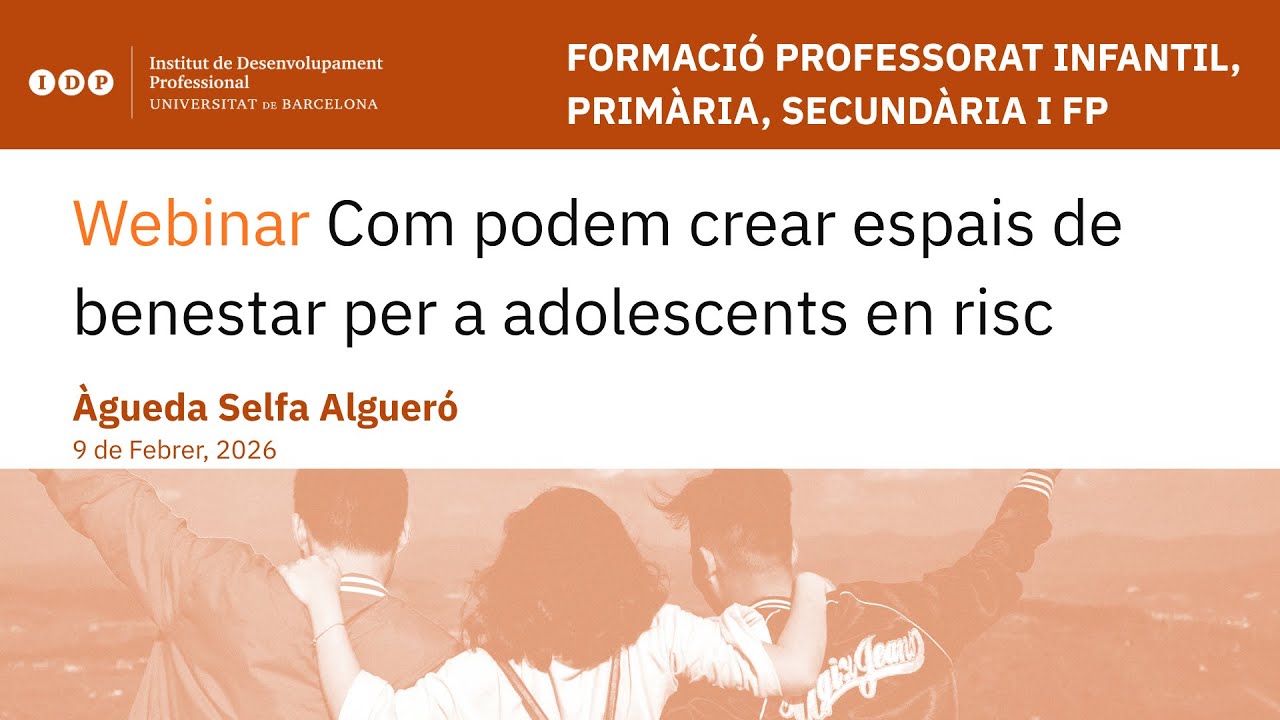 Webinar Com podem crear espais de benestar per a adolescents en risc