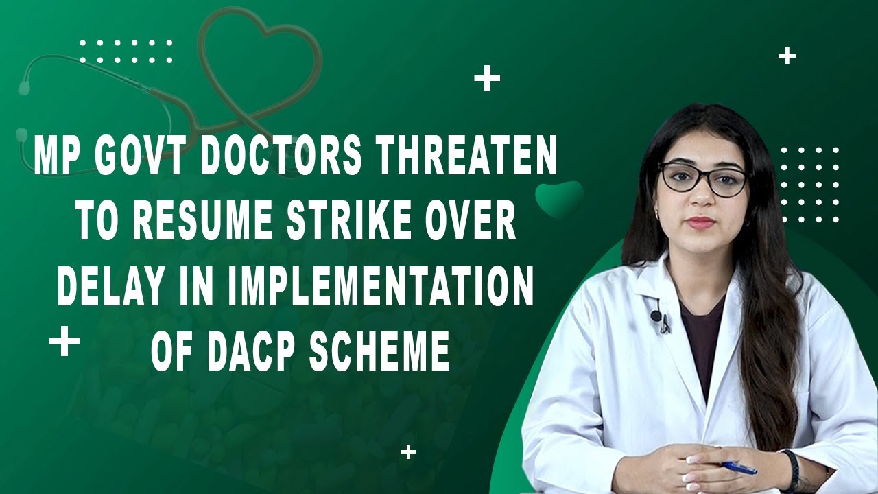 MP Govt Doctors Threaten to Resume Strike Over Delay In Implementation Of DACP Scheme