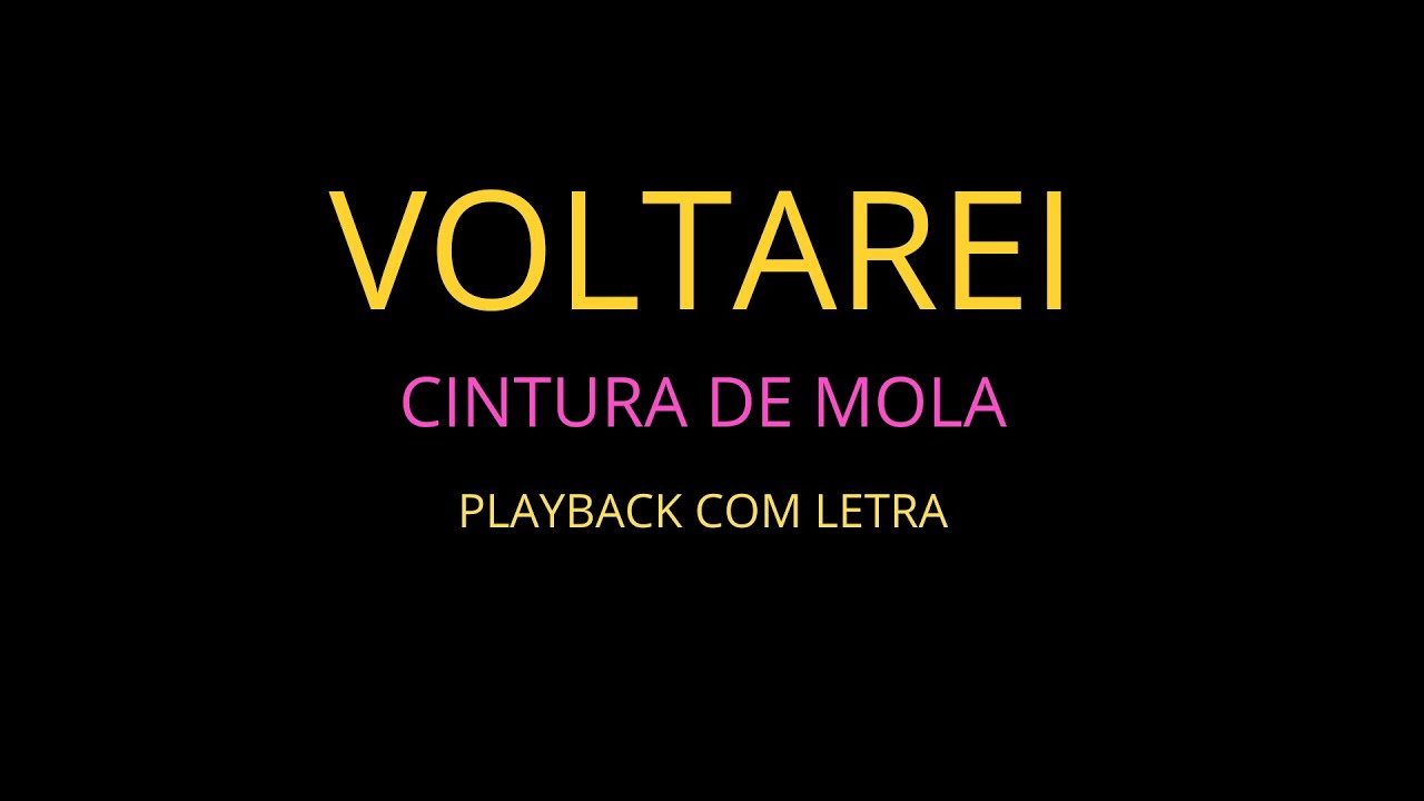 VOLTAREI  - CINTURA DE MOLA (PLAYBACK)
