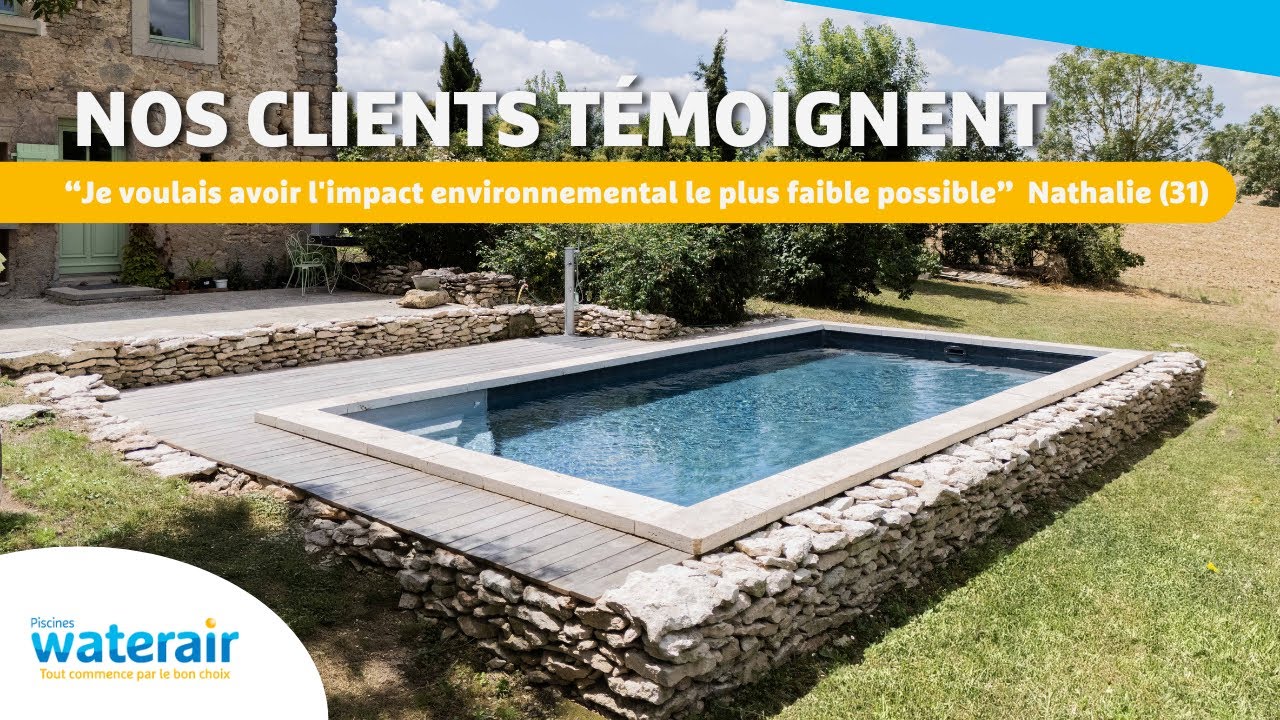 Nos clients témoignent 17 - Une piscine écoresponsable et personnalisée