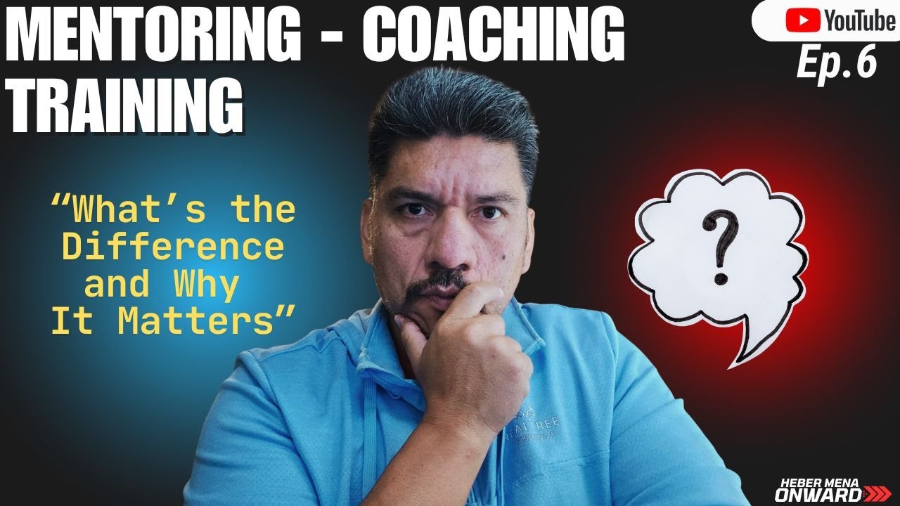 MENTORING vs. COACHING vs. TRAINING | What&rsquo;s the Difference and Why It Matters | Ep.6