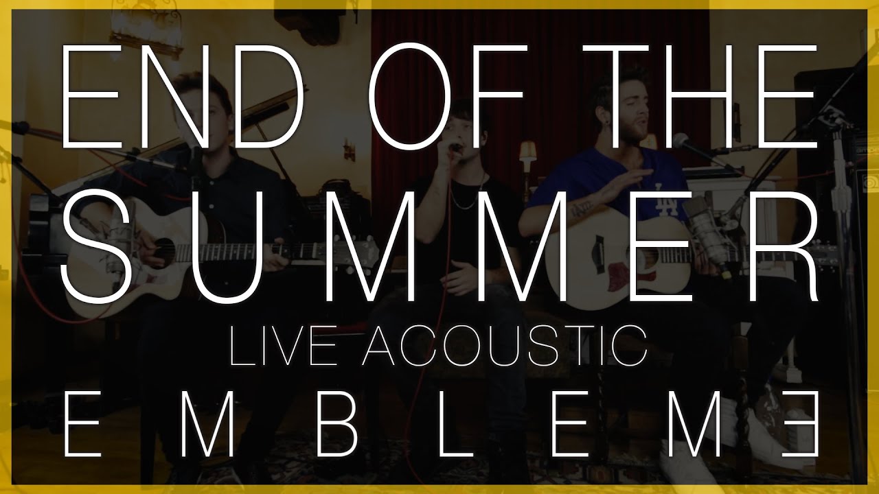 Emblem3 - End of the Summer (Live Acoustic)