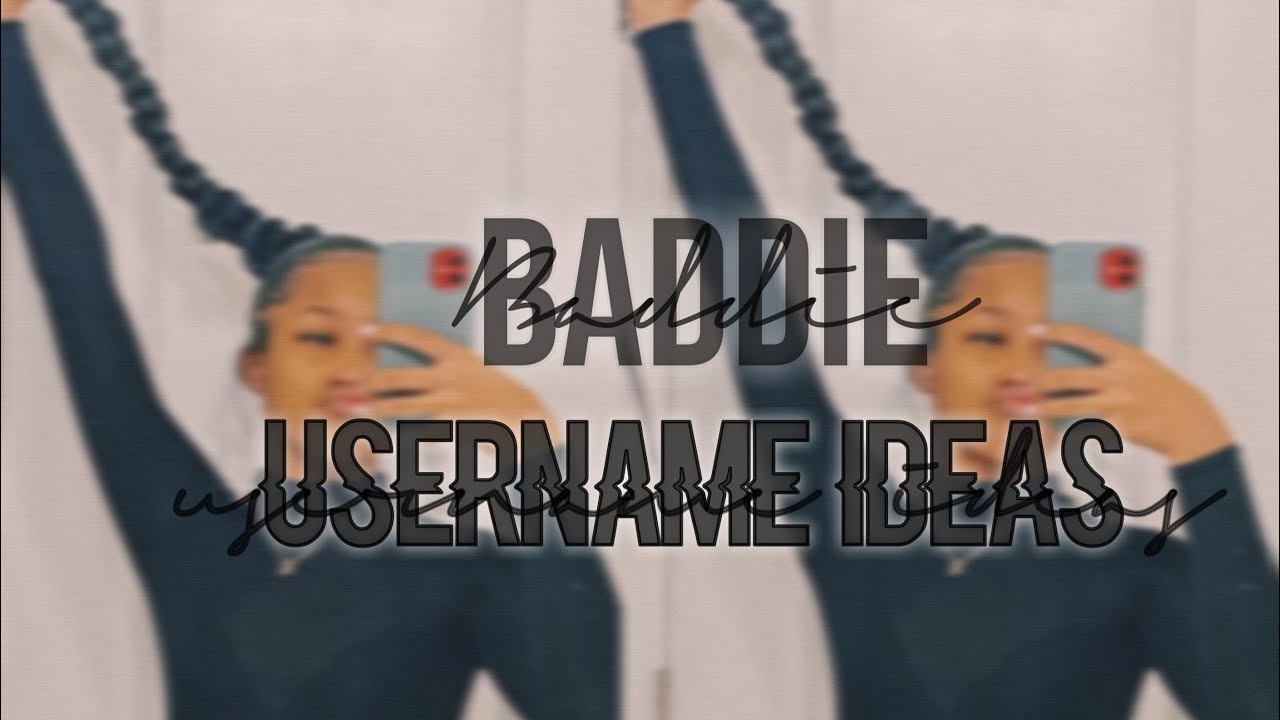 20+ Baddie Username 𝙄𝙙𝙚𝙖𝙨 ┇*𝗻𝗼𝘁 𝘁𝗮𝗸𝗲𝗻* ❦