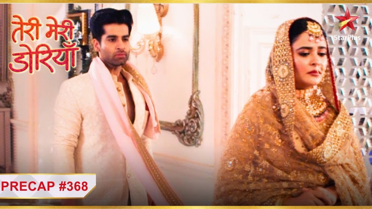 Keerat ki ho gayi Garry se shaadi! | Ep.368 | Precap | Teri Meri Doriyaann | #Latest | Mon-Sun |7 PM