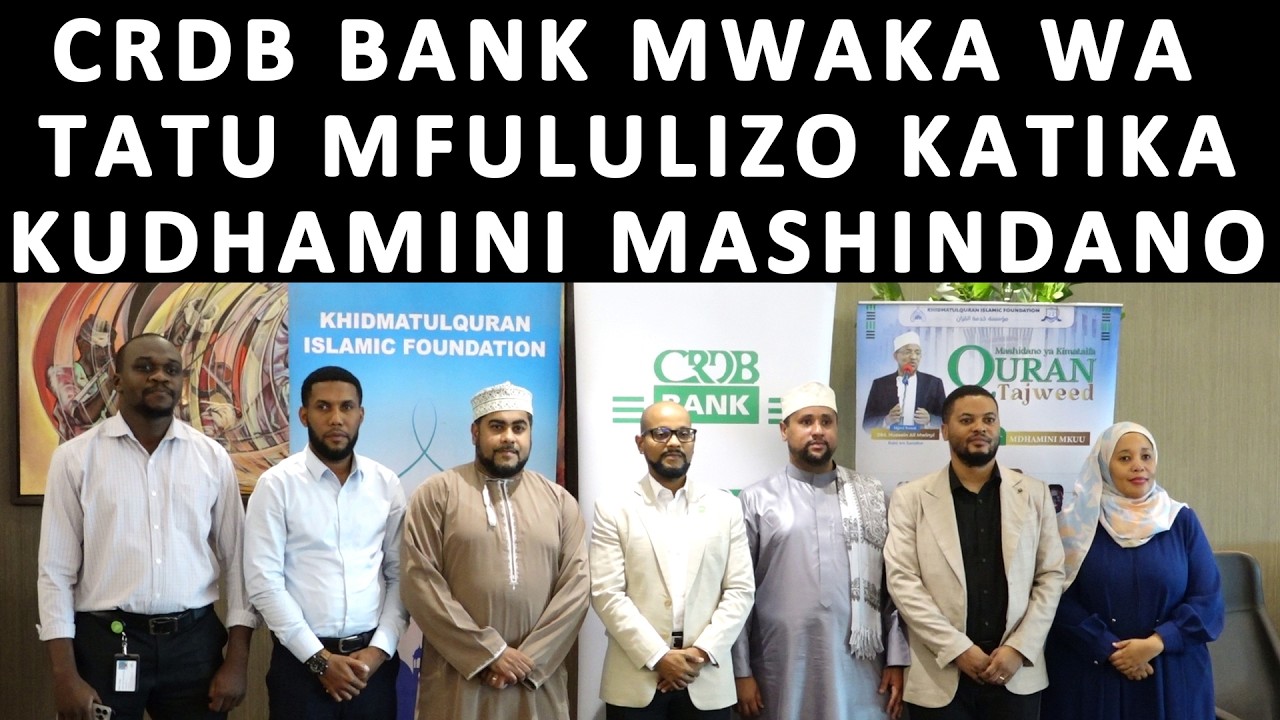 CRDB BANK MDHANI MKUU KWA MARA YA TATU MASHINDANO YA KIMATAIFA QUR'AAN TAJWEED